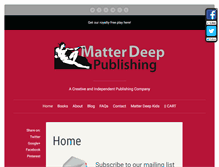 Tablet Screenshot of matterdeeppublishing.com